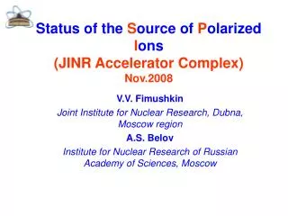 Status of the S ource of P olarized I ons ( JINR Accelerator Complex ) Nov.2008