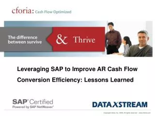 Leveraging SAP to Improve AR Cash Flow Conversion Efficiency: Lessons Learned