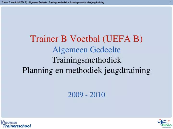 trainer b voetbal uefa b algemeen gedeelte trainingsmethodiek planning en methodiek jeugdtraining