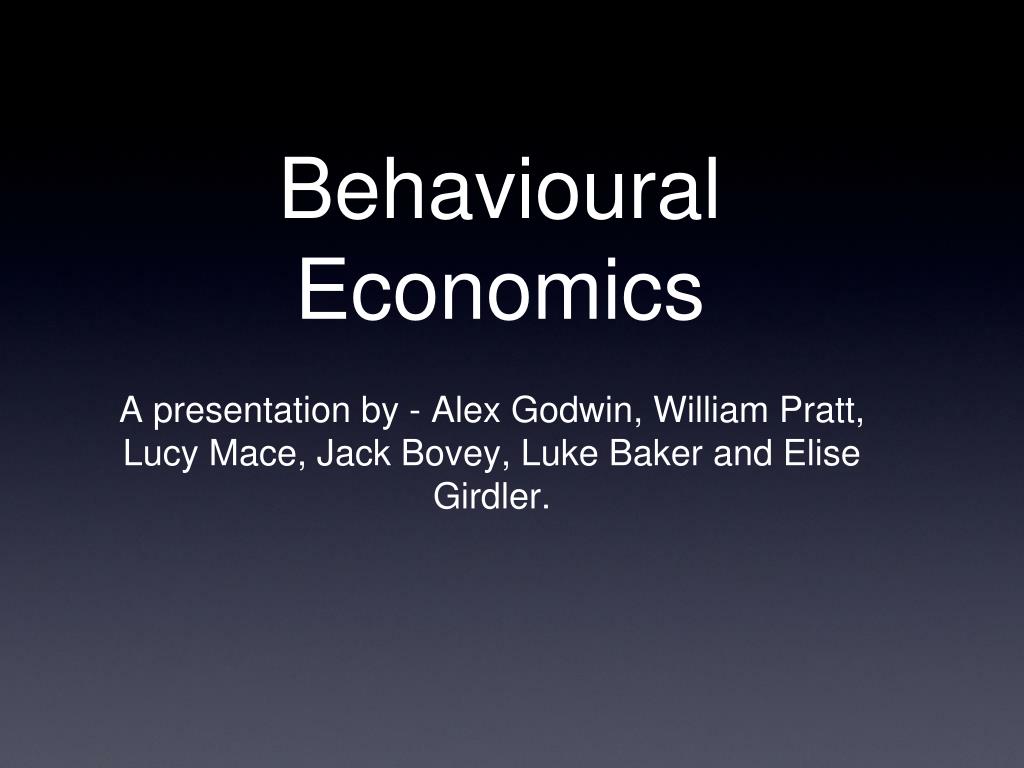 PPT - Behavioural Economics PowerPoint Presentation, free download - ID ...