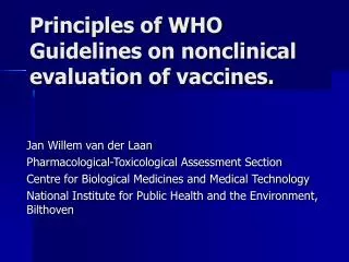 Principles of WHO Guidelines on nonclinical evaluation of vaccines.