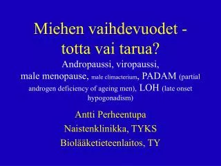 Antti Perheentupa Naistenklinikka, TYKS Biolääketieteenlaitos, TY