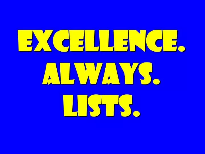 excellence always lists