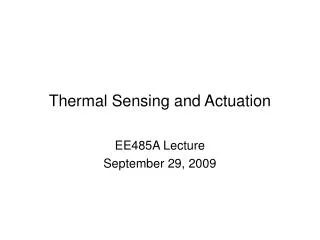 Thermal Sensing and Actuation