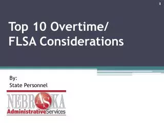 Top 10 Overtime/ FLSA Considerations