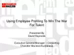 Using Employee Profiling To Win The War For Talent - slide 1