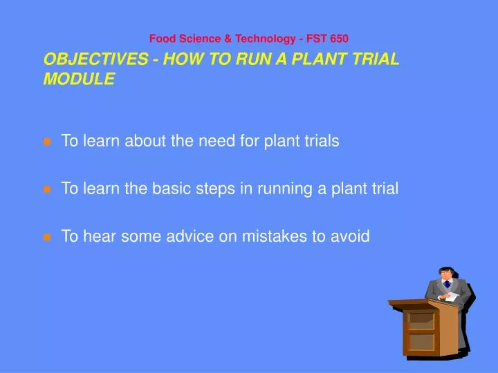 objectives how to run a plant trial module