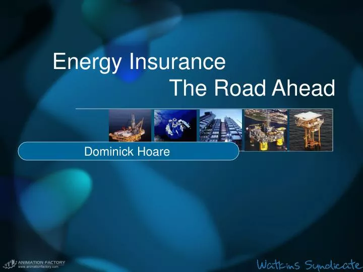 energy insurance the road ahead