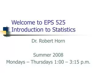 Welcome to EPS 525 Introduction to Statistics