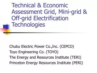 Technical &amp; Economic Assessment Grid, Mini-grid &amp; Off-grid Electrification Technologies