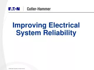 Improving Electrical System Reliability