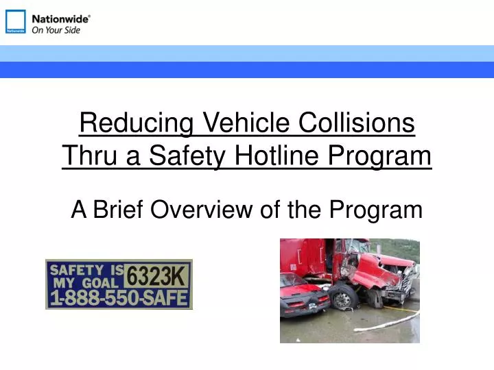 reducing vehicle collisions thru a safety hotline program
