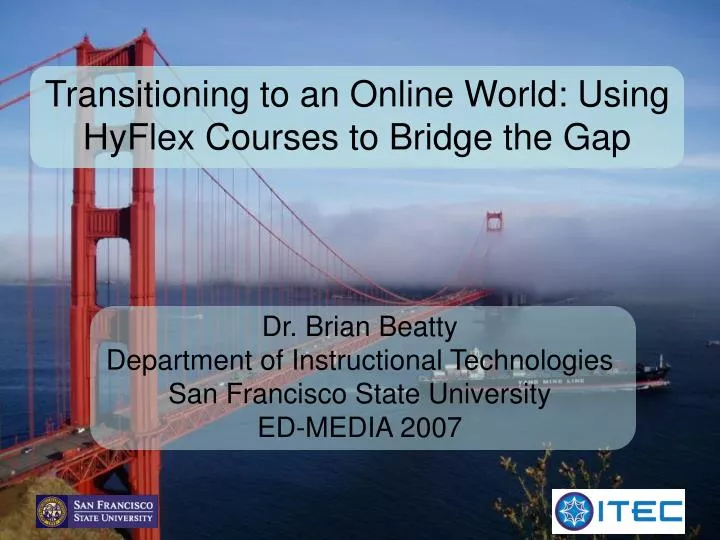 transitioning to an online world using hyflex courses to bridge the gap