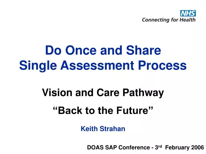 do once and share single assessment process