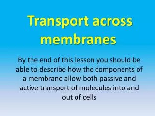 Transport across membranes