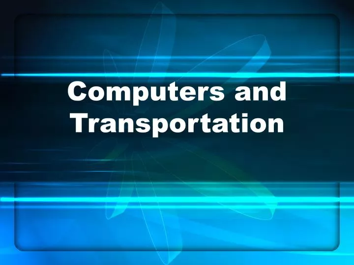 computers and transportation