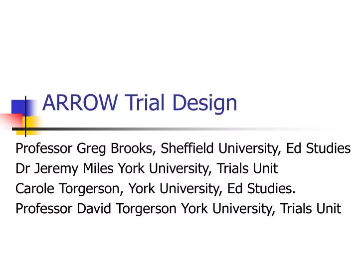 arrow trial design