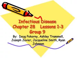 Infectious Disease Chapter 28 Lessons 1-3 Group 9