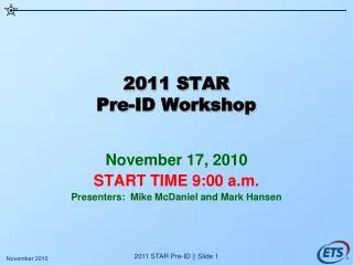 2011 STAR Pre-ID Workshop