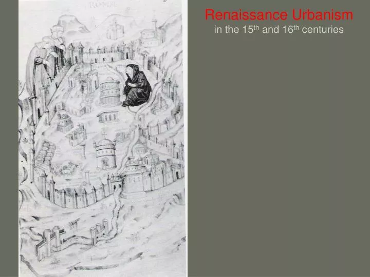 renaissance urbanism in the 15 th and 16 th centuries