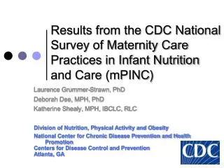 Results from the CDC National Survey of Maternity Care Practices in Infant Nutrition and Care (mPINC)