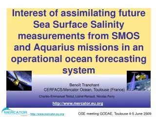 Interest of assimilating future Sea Surface Salinity measurements from SMOS and Aquarius missions in an operational ocea