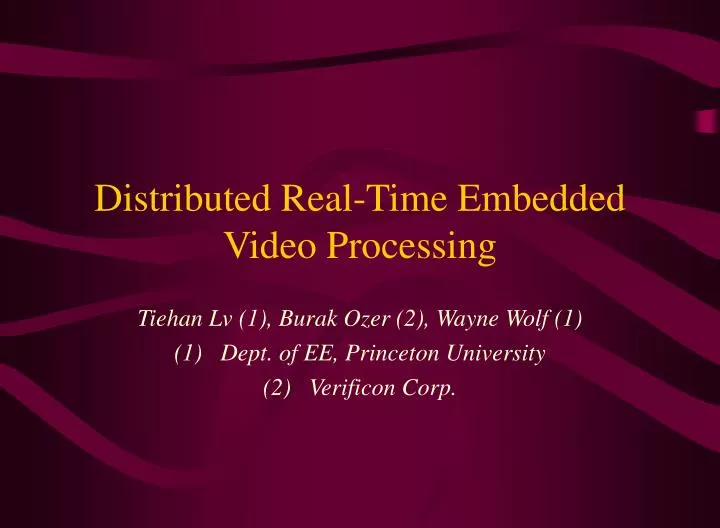 distributed real time embedded video processing