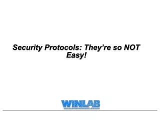 Security Protocols: They’re so NOT Easy!