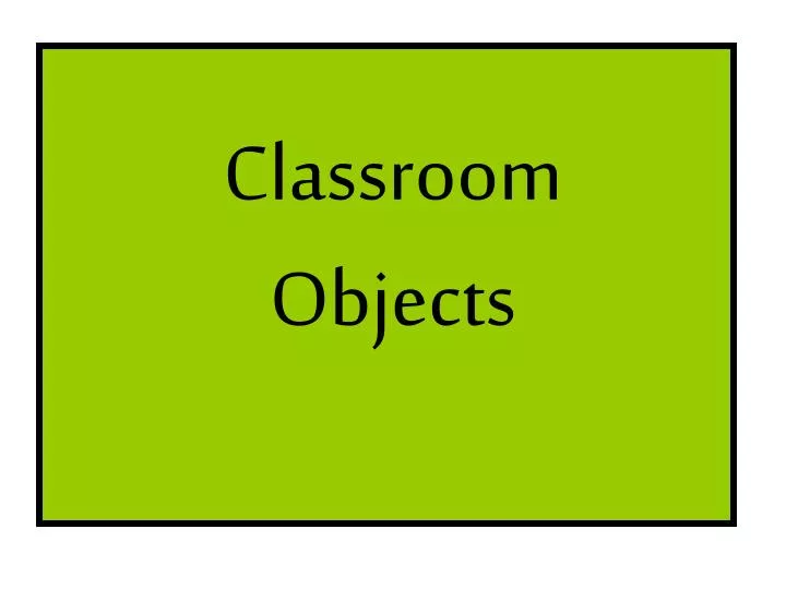 classroom objects