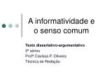 A informatividade e o senso comum - slide 1