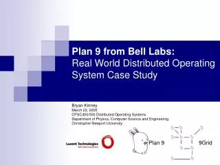 Plan 9 from Bell Labs: Real World Distributed Operating System Case Study
