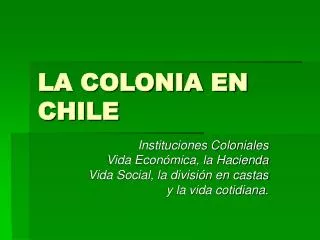 LA COLONIA EN CHILE