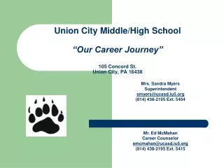 Union City Middle/High School “Our Career Journey” 105 Concord St. Union City, PA 16438