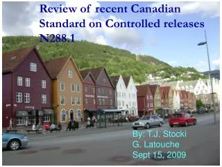 Review of recent Canadian Standard on Controlled releases N288.1