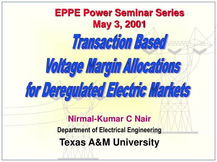 nirmal kumar c nair department of electrical engineering texas a m university