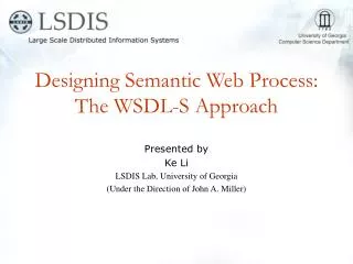 Designing Semantic Web Process: The WSDL-S Approach