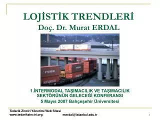 LOJİSTİK TRENDLERİ Doç. Dr. Murat ERDAL