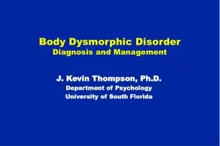 Body Dysmorphic Disorder Diagnosis and Management