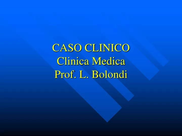 caso clinico clinica medica prof l bolondi