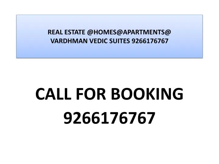 real estate @homes@apartments @ vardhman vedic suites 9266176767