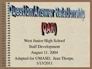 West Junior High School Staff Development August 11, 2004 Adapted for UMASD, Jean Thorpe, 1/13/2011
