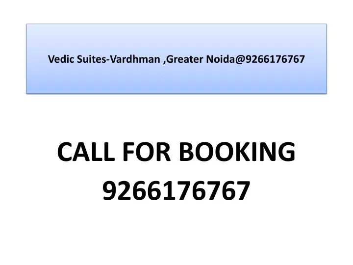 vedic suites vardhman greater noida@9266176767