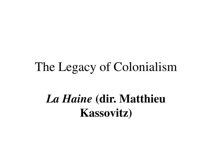 Ppt The Legacy Of Colonialism Powerpoint Presentation Free Download Id557457 4118