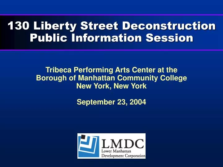 130 liberty street deconstruction public information session