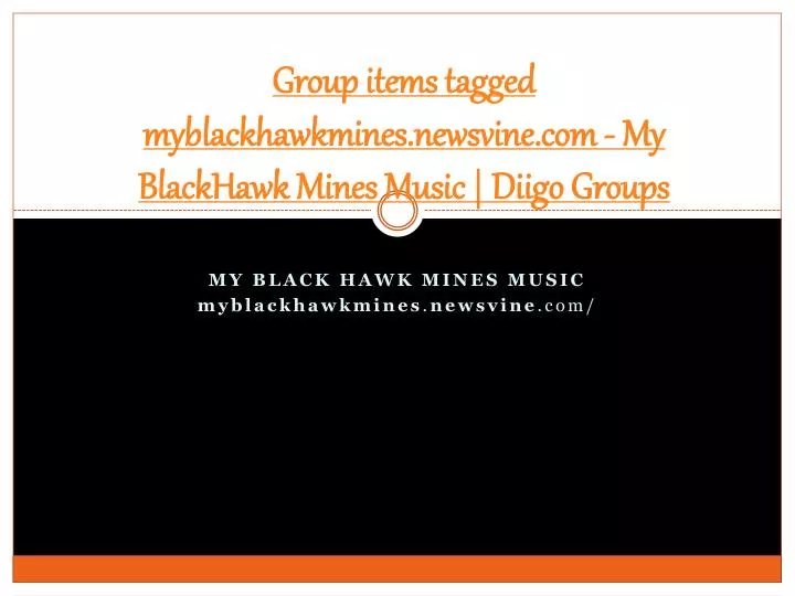 group items tagged myblackhawkmines newsvine com my blackhawk mines music diigo groups