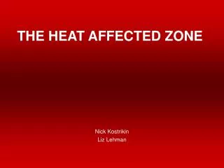 THE HEAT AFFECTED ZONE