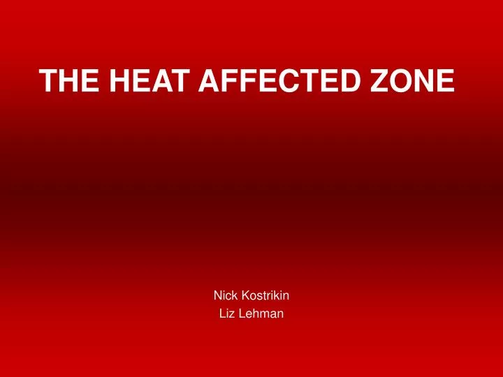 the heat affected zone