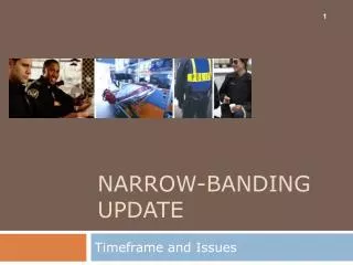 Narrow-Banding Update