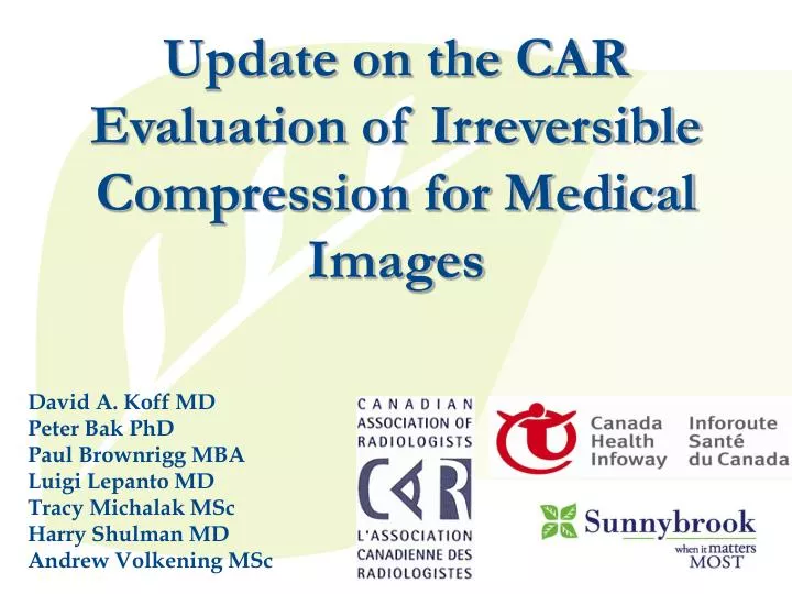 update on the car evaluation of irreversible compression for medical images