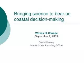Bringing science to bear on coastal decision-making